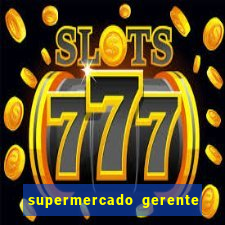 supermercado gerente simulator dinheiro infinito